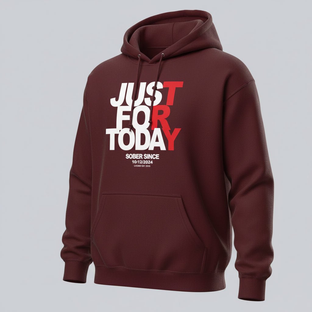 Recovery Hoodie | Just For Today Women’s Custom Sobriety Date