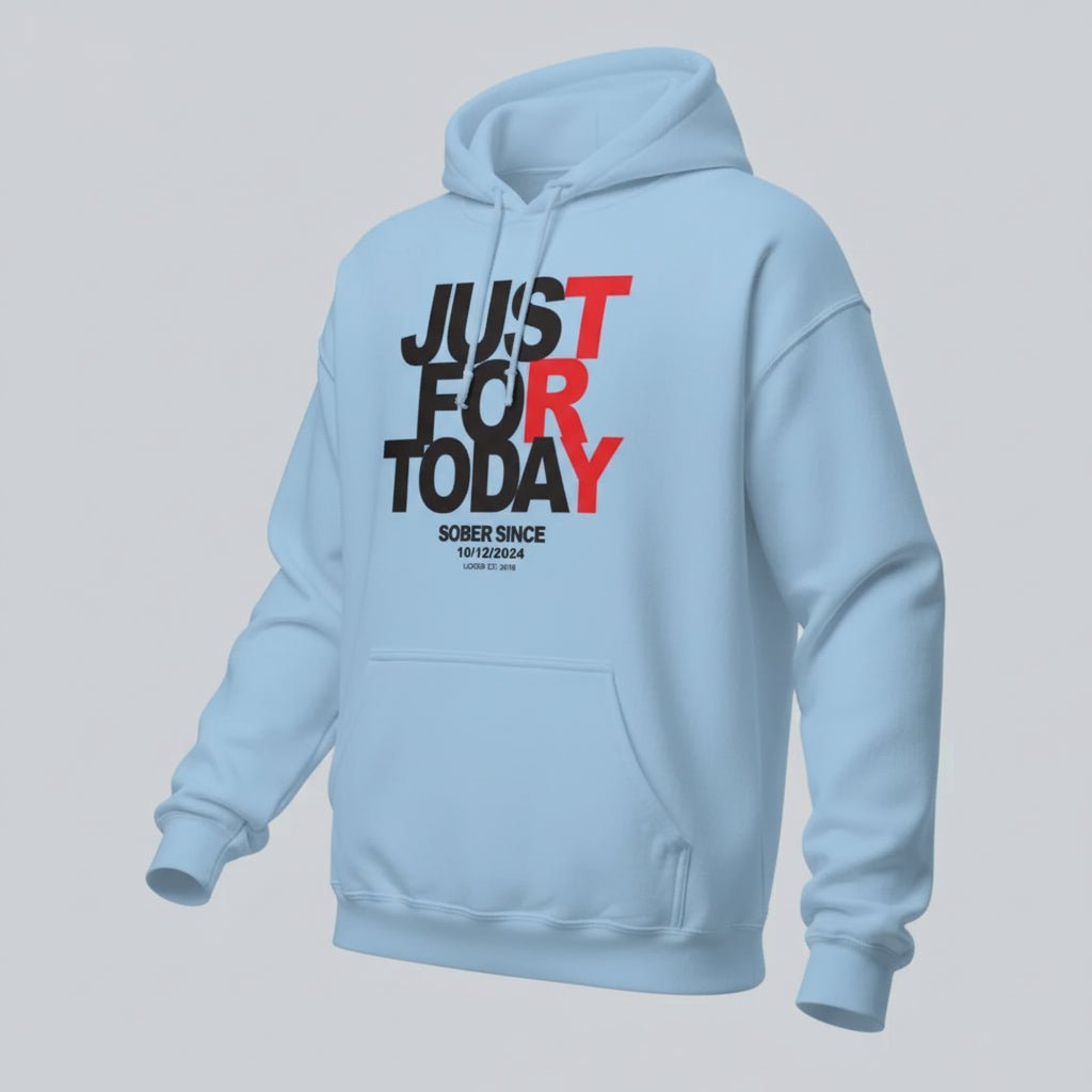 Recovery Hoodie | Just For Today Women’s Custom Sobriety Date