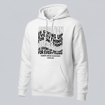 Recovery Hoodie | Women's Addiction is Giving up Hoodie with Personalized Date