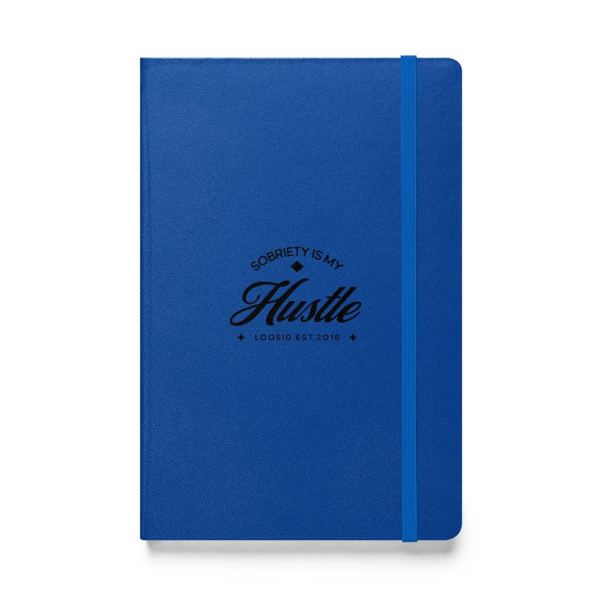 Sobriety is My Hustle Hardcover Notebook