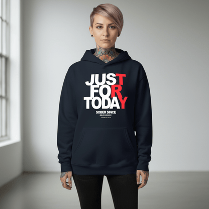 Recovery Hoodie | Just For Today Custom Sobriety Date Unisex Hoodie
