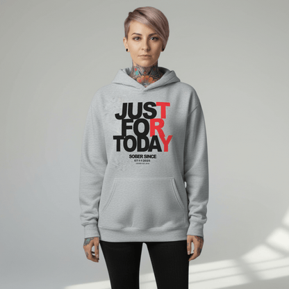 Recovery Hoodie | Just For Today Custom Sobriety Date Unisex Hoodie