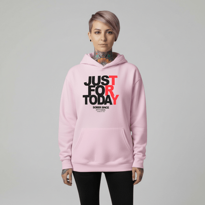 Recovery Hoodie | Just For Today Custom Sobriety Date Unisex Hoodie