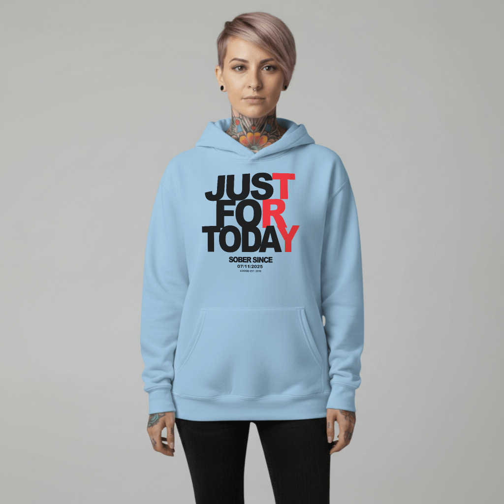 Recovery Hoodie | Just For Today Custom Sobriety Date Unisex Hoodie