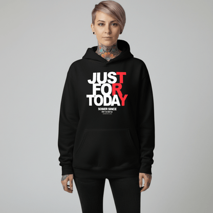 Recovery Hoodie | Just For Today Custom Sobriety Date Unisex Hoodie