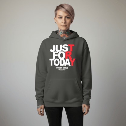 Recovery Hoodie | Just For Today Custom Sobriety Date Unisex Hoodie