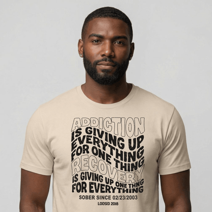 Sober T Shirt | Men's Addiction is Giving up Tee