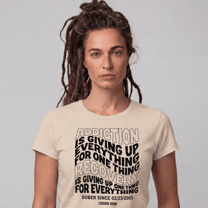 Sober T Shirt | Women's Addiction is Giving up Tee