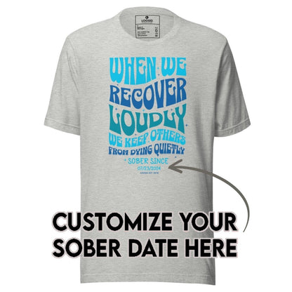 Sober T Shirt | Women's When We Recover Loudly