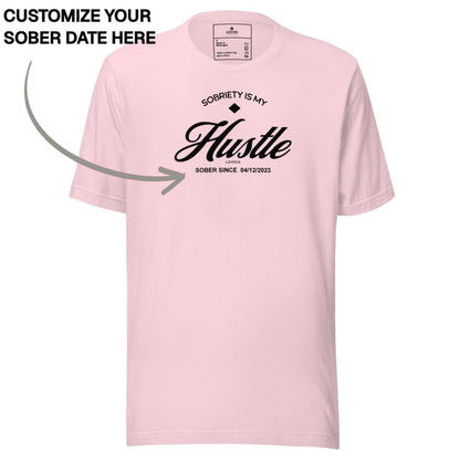 Sober T Shirt | Women's Sobriety is My Hustle