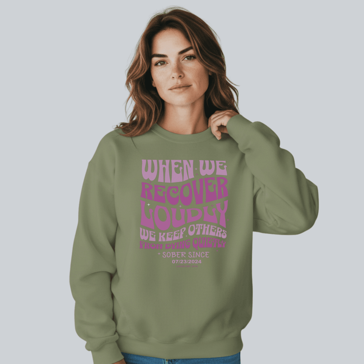Sobriety Sweatshirt | When We Recover Loudly