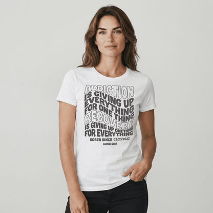 Addiction is Giving up Sober T Shirt fit detail (view 9)