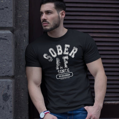 Sober AF Since T-shirt with Custom Sobriety Date