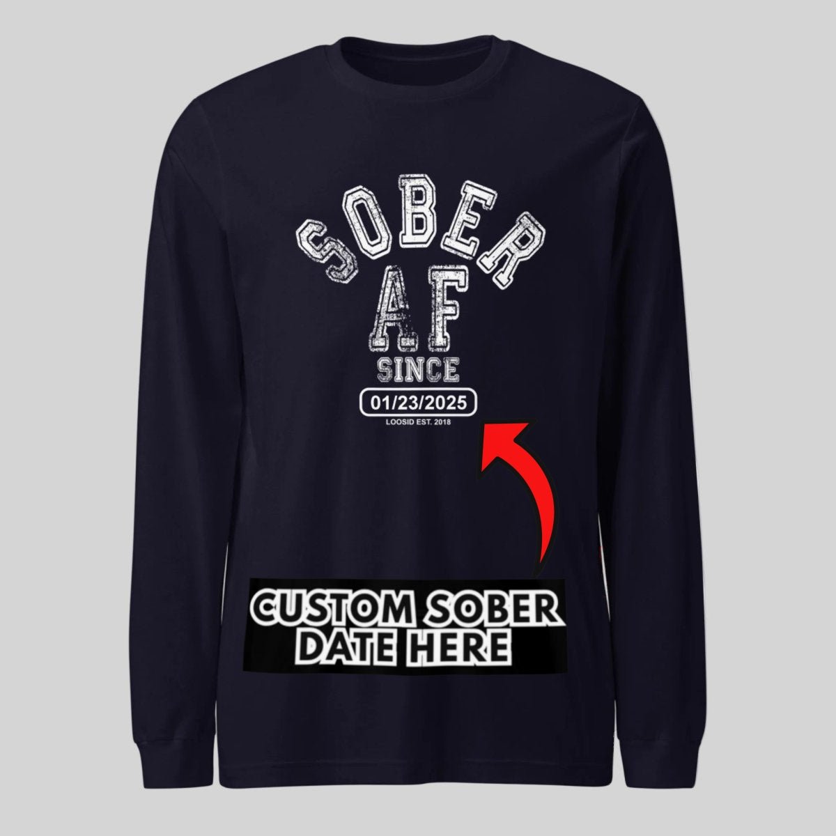 Sober AF Long Sleeve Sober T Shirt graphic detail (view 4)