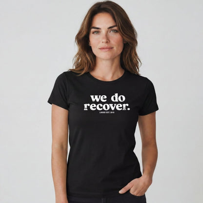 Sober T Shirt | Women's We Do Recover