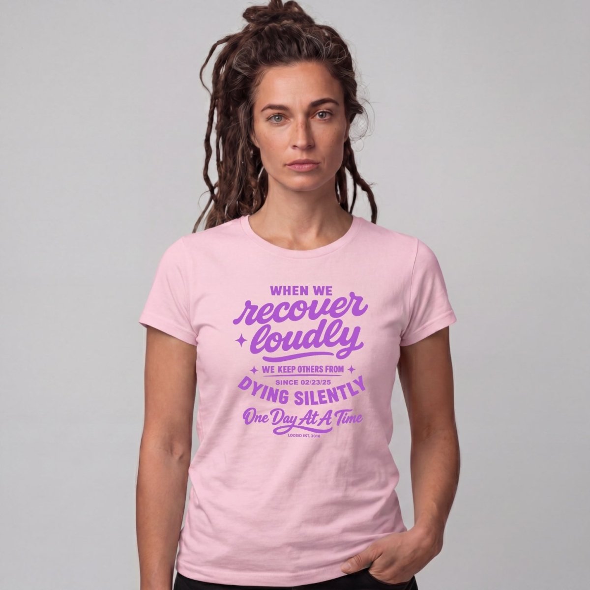 When we recover loudly women Sober T Shirt