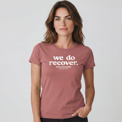Sober T Shirt | Women's We Do Recover