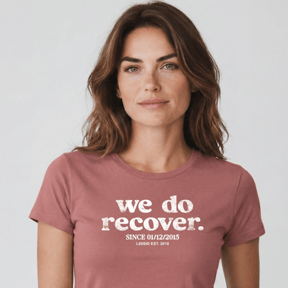 Sober T Shirt | Women's We Do Recover