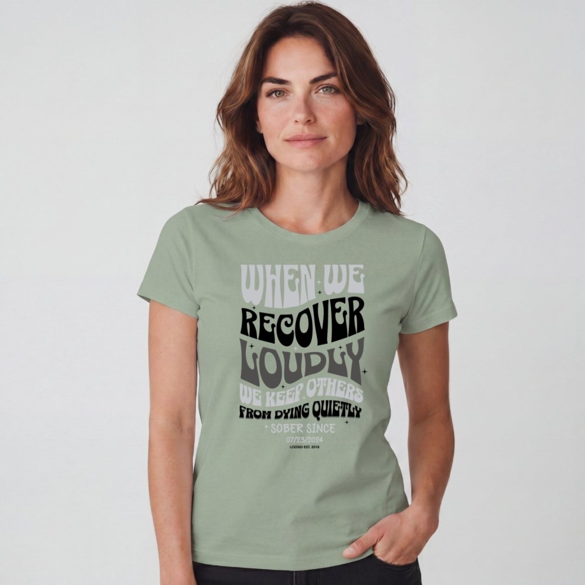 Sober T Shirt | Women's When We Recover Loudly