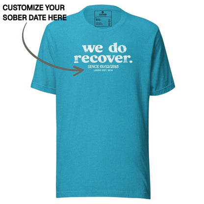 Sober T Shirt | Women's We Do Recover