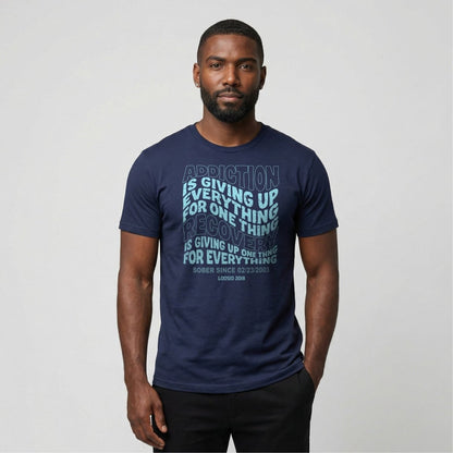 Sober T Shirt | Men's Addiction is Giving up Tee