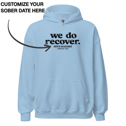 Recovery Hoodie | Unisex We Do Recover Since