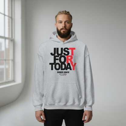 Recovery Hoodie | Just For Today Custom Sobriety Date Unisex Hoodie