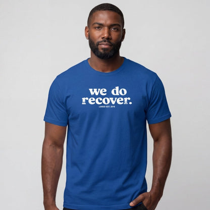 Sober T Shirt | Men's We Do Recover