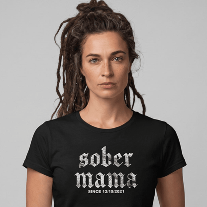 Sober Mama Women's Personalized Sober T Shirt