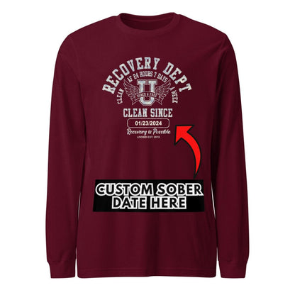 Recovery Dept 24/7 Long Sleeve T-shirt with Custom Recovery Date | Clean Shirt