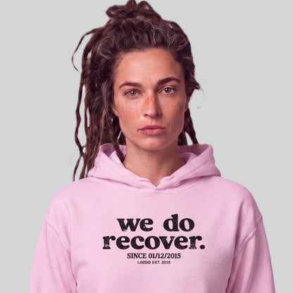 Recovery Hoodie | Unisex We Do Recover Since