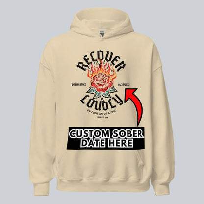 Recovery Hoodie | Recover Loudly Custom Sobriety Date Hoodie