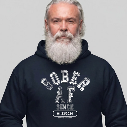 Recovery Hoodie | Sober AF Since Hoodie with Custom Sobriety Date