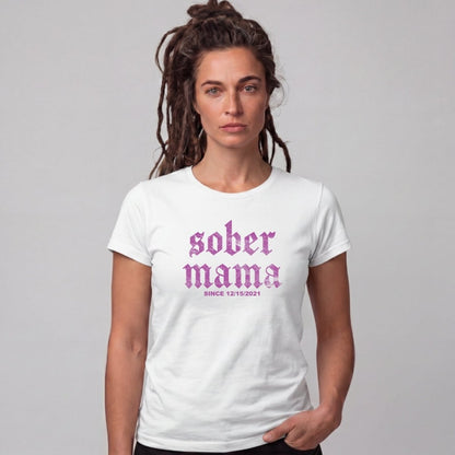 Sober T Shirt | Women's Sober Mama