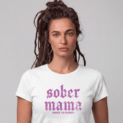 Sober T Shirt | Women's Sober Mama