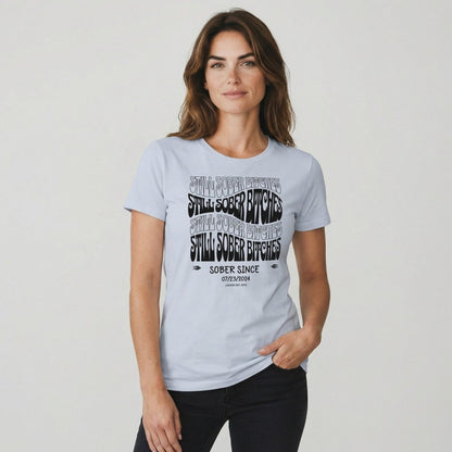 Still Sober-B Sober T Shirt with Custom Sobriety Date