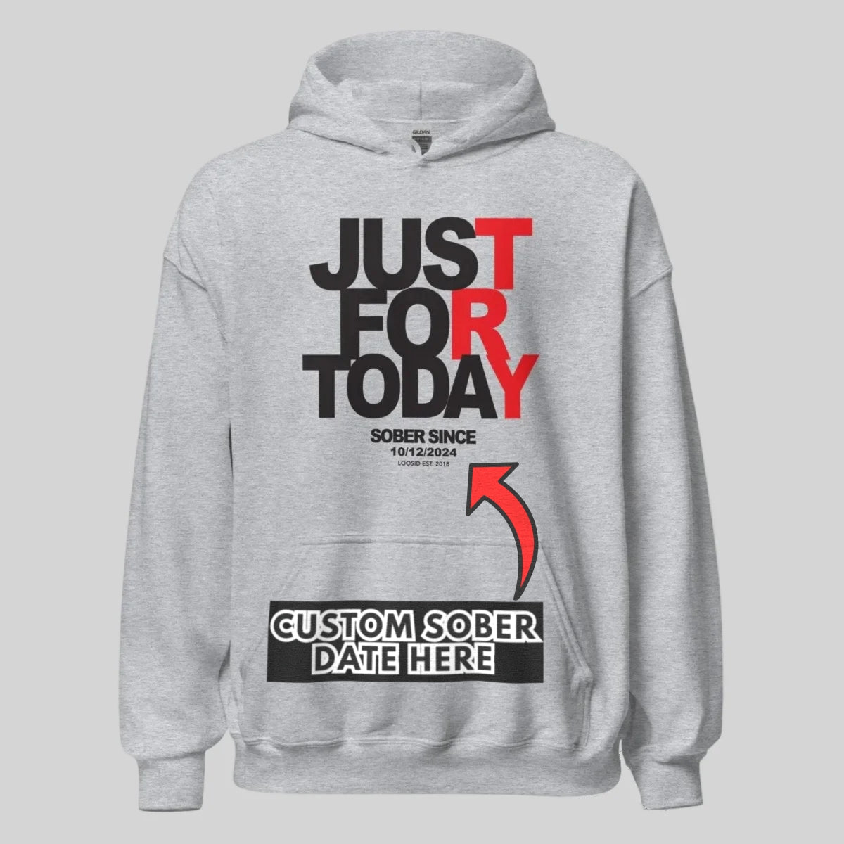 Recovery Hoodie | Just For Today Custom Sobriety Date