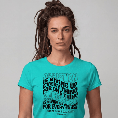 Sober T Shirt | Women's Addiction is Giving up Tee