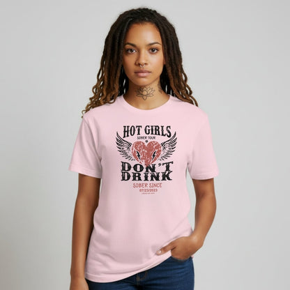 Hot Girls Sober T Shirt with Custom Sobriety Date