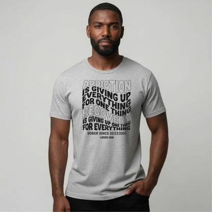 Sober T Shirt | Men's Addiction is Giving up Tee