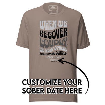 Sober T Shirt | Women's When We Recover Loudly