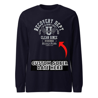 Recovery Dept 24/7 Long Sleeve T-shirt with Custom Recovery Date | Clean Shirt