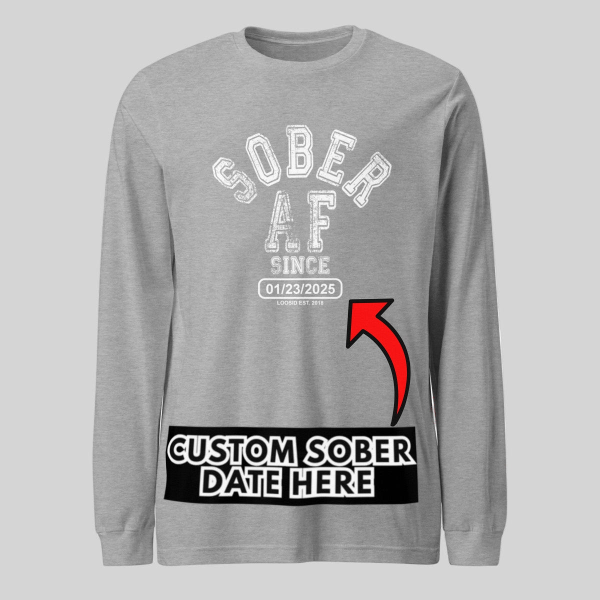 Sober AF Long Sleeve Sober T Shirt flat lay styled image (view 23)