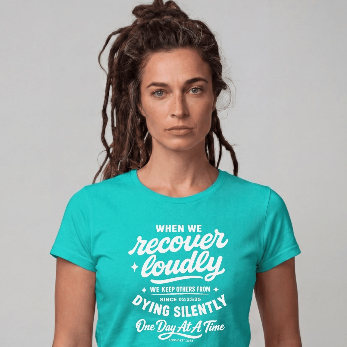 When we recover loudly women Sober T Shirt