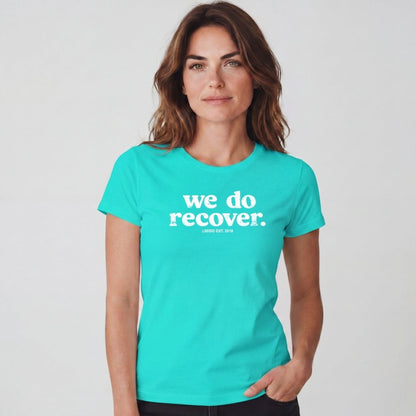 Sober T Shirt | Women's We Do Recover