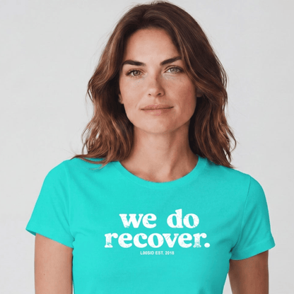 Sober T Shirt | Women's We Do Recover