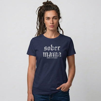 Sober Mama Women's Personalized Sober T Shirt