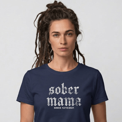 Sober Mama Women's Personalized Sober T Shirt