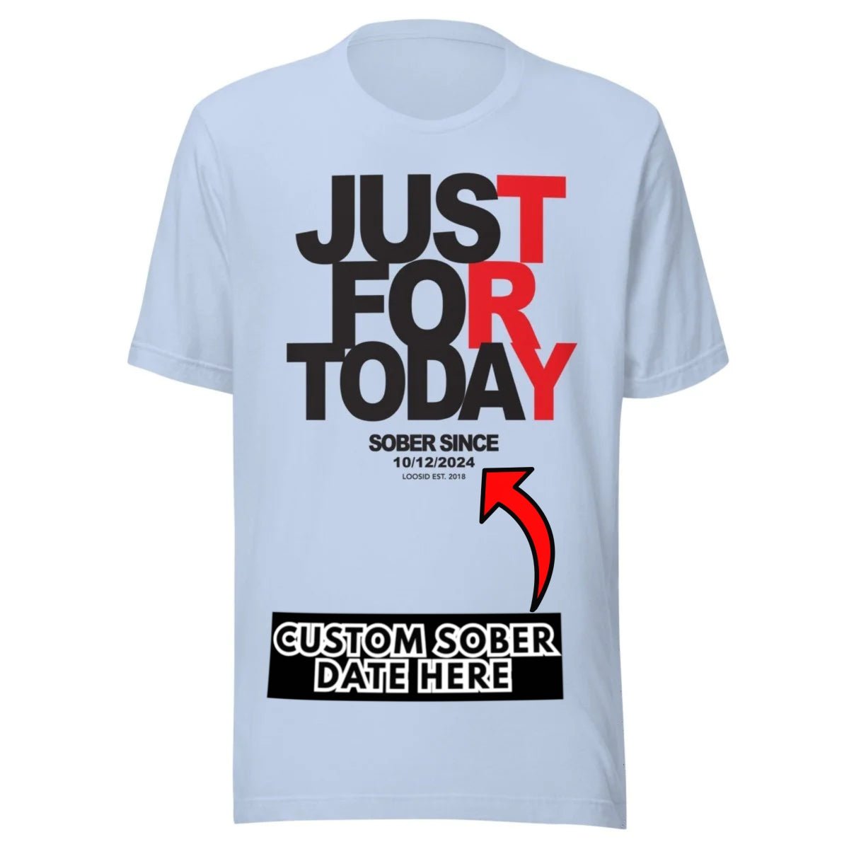 Men's Just Try For Today T-shirt with Custom Sobriety Date