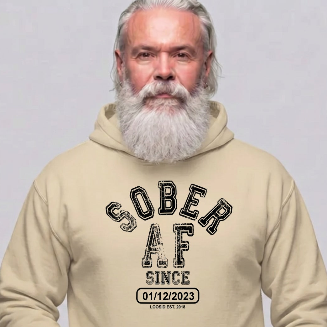 Recovery Hoodie | Sober AF Since Hoodie with Custom Sobriety Date
